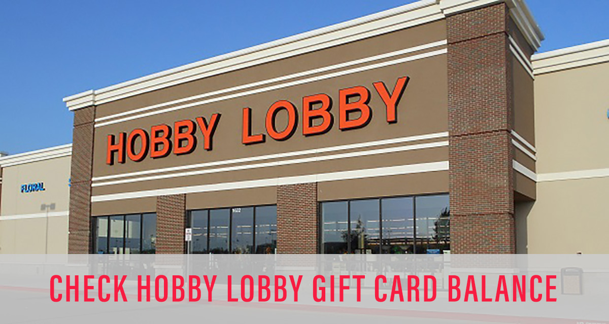 Amazing Tips For Hobby Lobby Gift Card Balance Checking