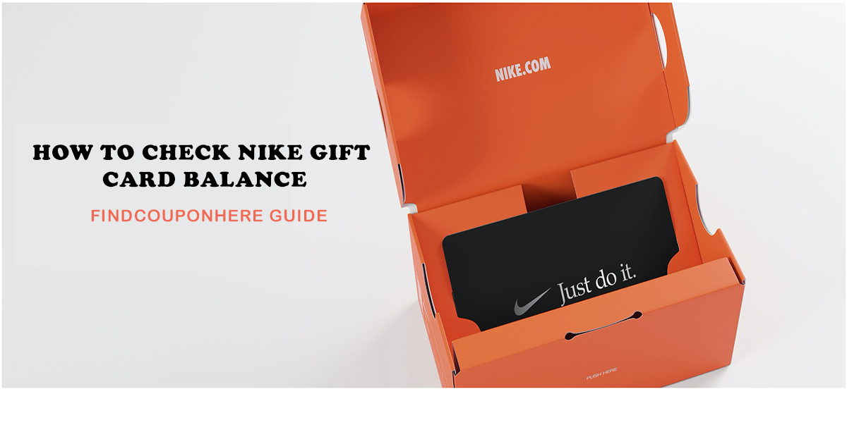 What is Nike Gift Card?, How Does Nike Gift Card Work?, How To Check Nike Gift Card Balance, Nike Gift Card Term And Conditions