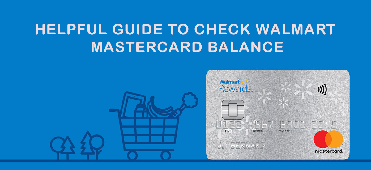 Read This Guide To Check Your Walmart Mastercard Balance