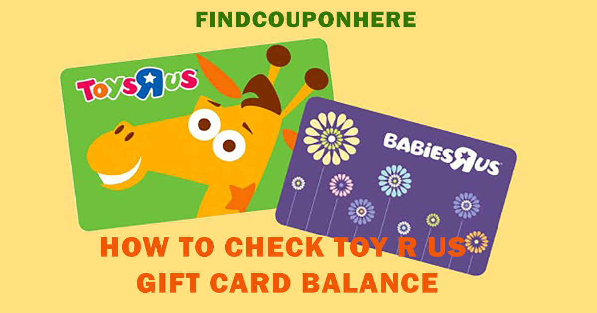 Guide For Toy R US Customers To Check Gift Card Balance