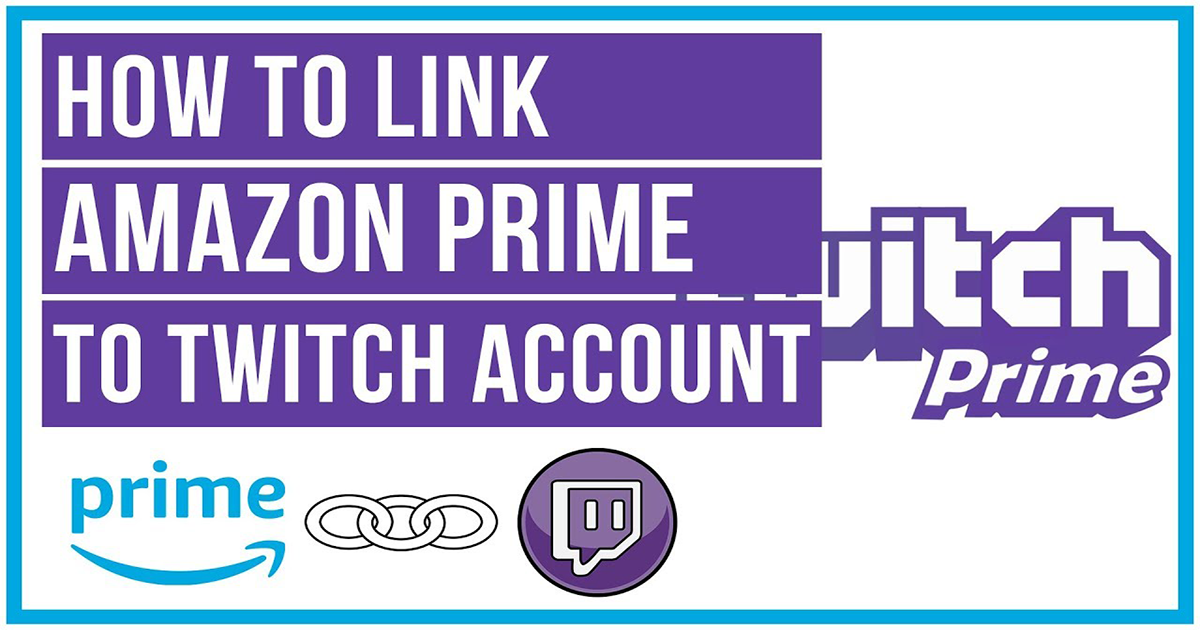 The Most Effective Ways To Link Amazon Prime With Twitch