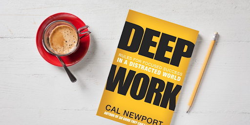 "Deep Work: Rules for Focused Success in a Distracted World