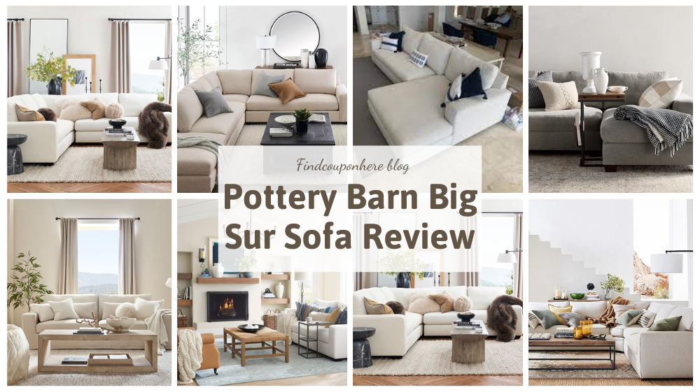 The Lastest Pottery Barn Big Sur Sofa Review: What to expect?