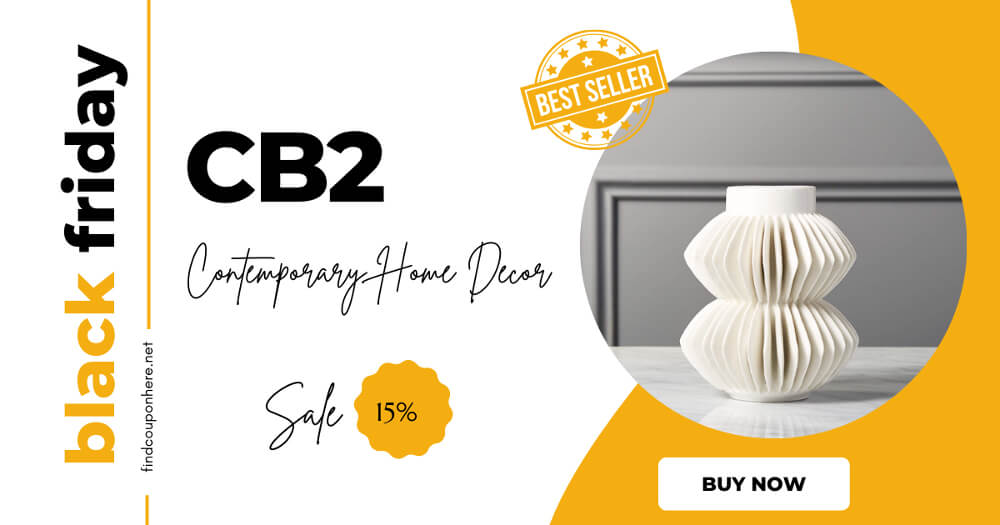 Explore Contemporary Home Decor At 15% OFF - CB2 Black Friday