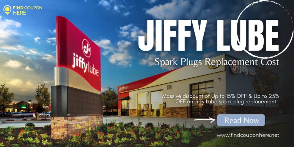 Discounts On Jiffy Lube Spark Plugs Replacement Cost 2023