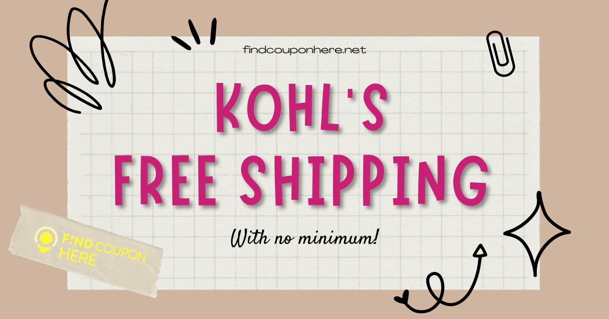 Is It Worth Using Kohls Free Shipping Code No Minimum?