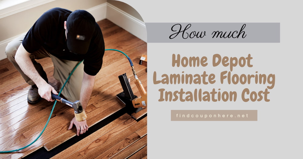 How much does Home Depot Laminate Flooring Installation Cost?